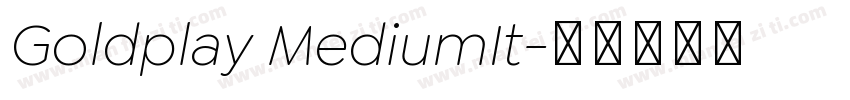 Goldplay MediumIt字体转换
